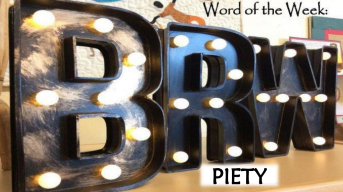 Word of the Week - Piety