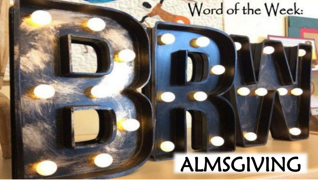 Word of the Week - Almsgiving