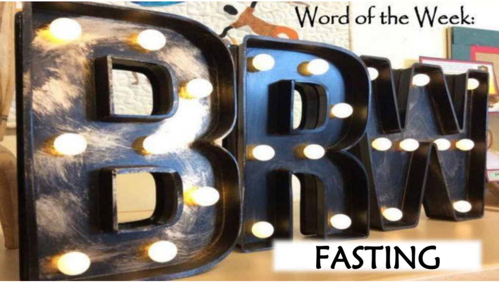 Word of the Week - Fasting