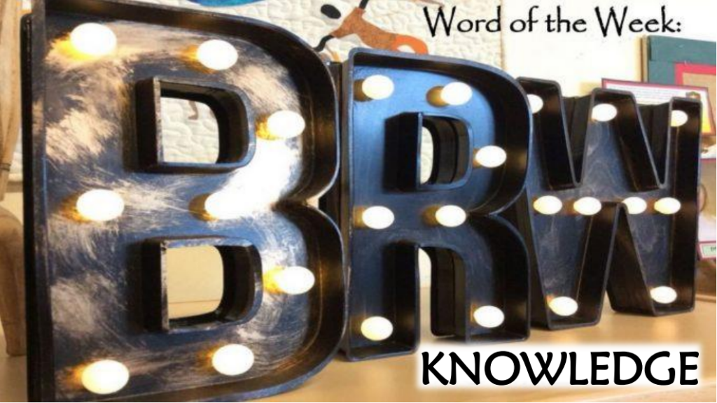 Word of the Week - Knowledge