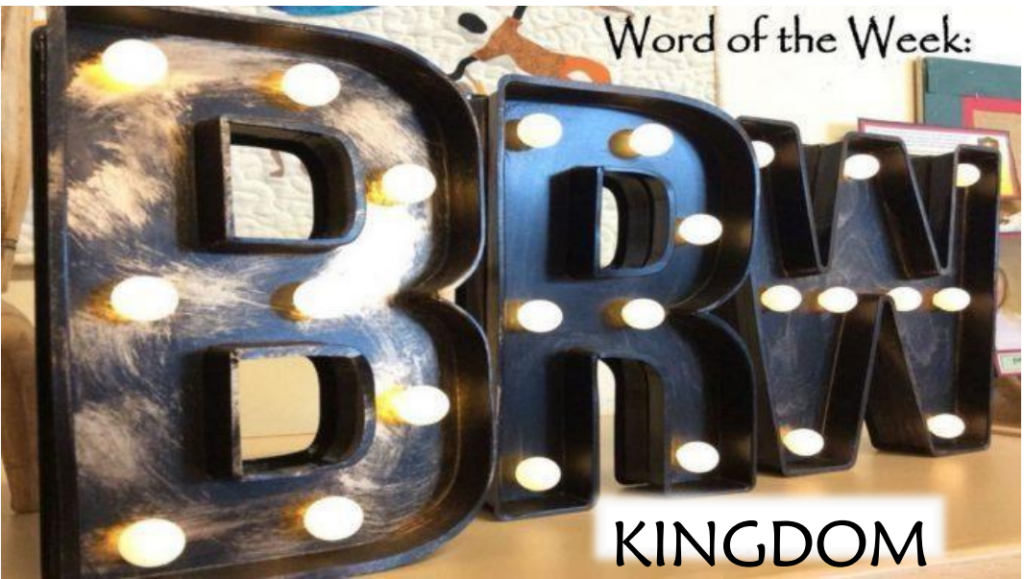 Word of the Week - Kingdom